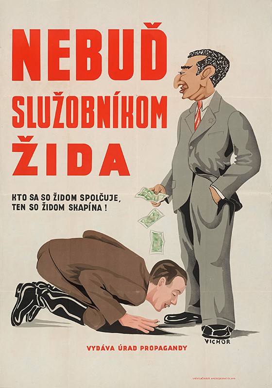 Neznámy autor - Nebuď služobníkom Žida, 1940 - 1942, Slovenské národné múzeum - archív SNM, Bratislava